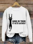 Women's Hang In There It Gets Worse Funny Sweatshirt