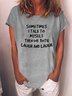 Sometimes I Talk to Myself Tee