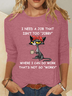I Need A Job That Isn't Too Jobby Where I Can Do Work That's Not So Worky Casual Long Sleeve Shirt