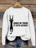 Women's Hang In There It Gets Worse Funny Sweatshirt